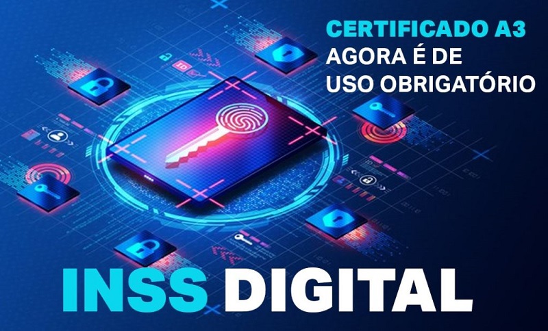 Certificado Digital A3 passou a ser obrigatório para a acessar o sistema do INSS